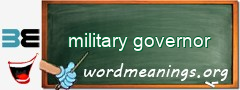 WordMeaning blackboard for military governor